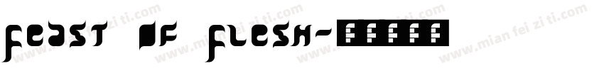 Feast of Flesh字体转换